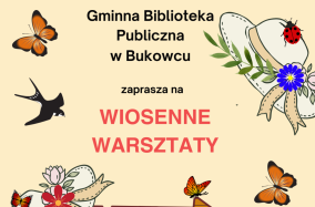 Biblioteka w Bukowcu zaprasza dzieci na wiosenne warsztaty - plakat