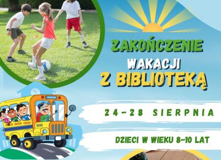 Zakończenie wakacji z biblioteką - plakat